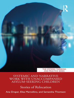 cover image of Systemic and Narrative Work with Unaccompanied Asylum-Seeking Children
